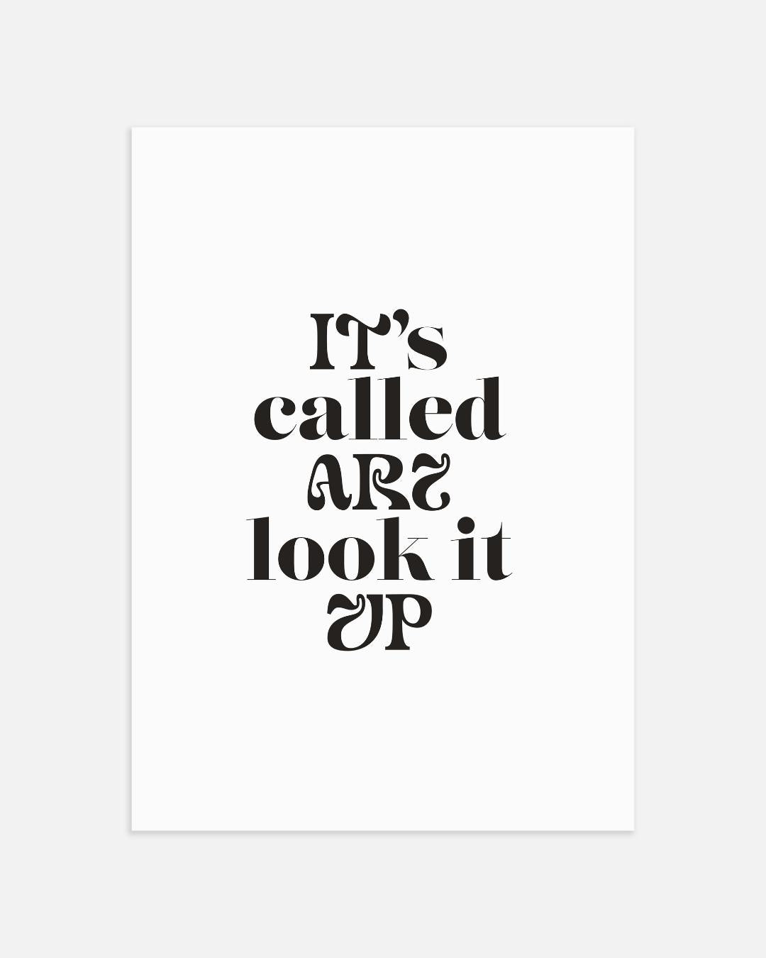It's Called Art, Look It Up Poster
