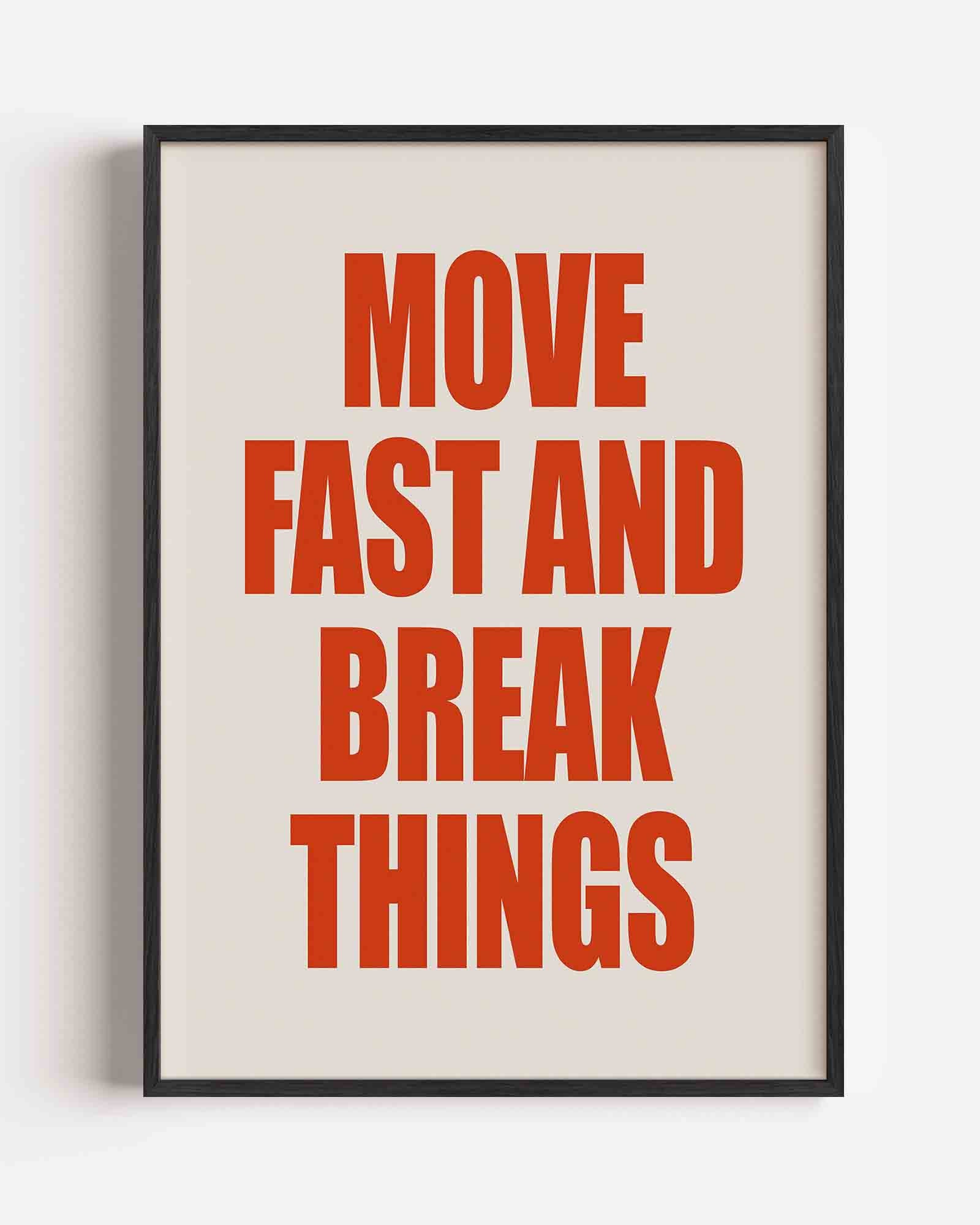 Move fast and break things Poster