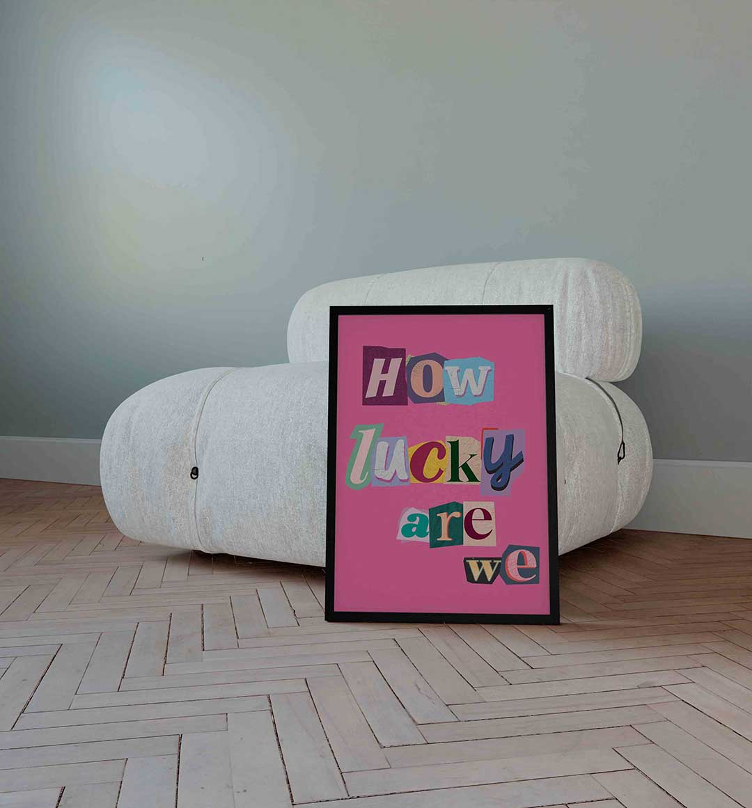 How lucky are we Poster