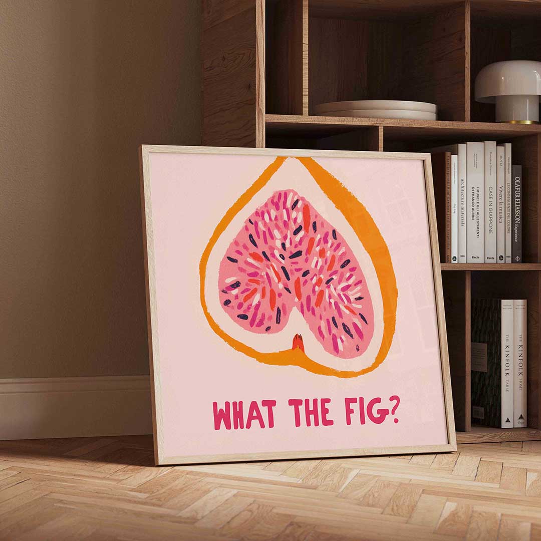 What the fig Poster