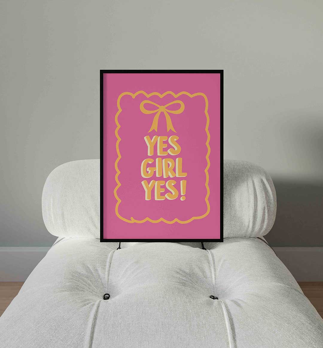 Yes girl yes Poster