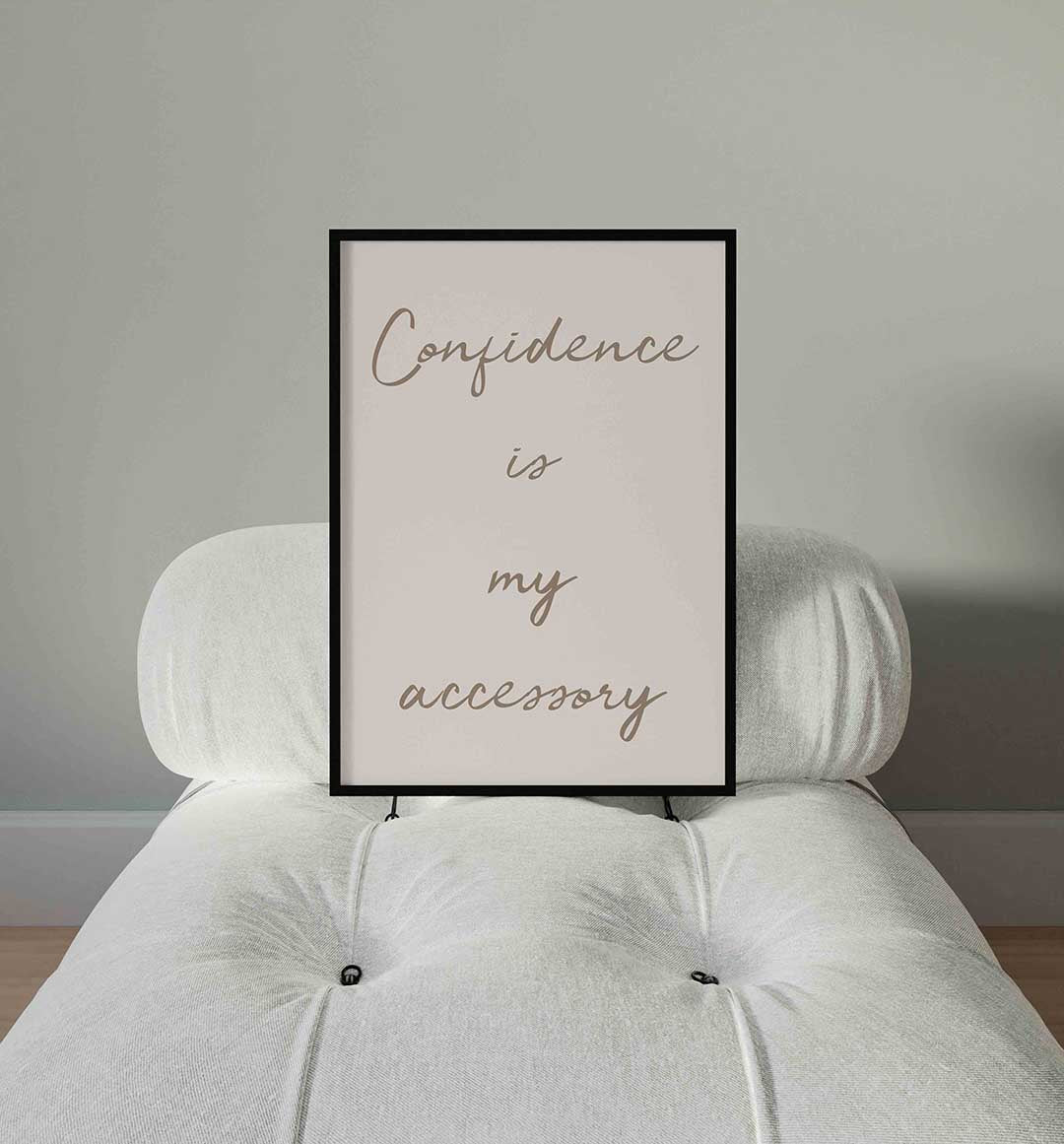 Confidence is my accessory Poster