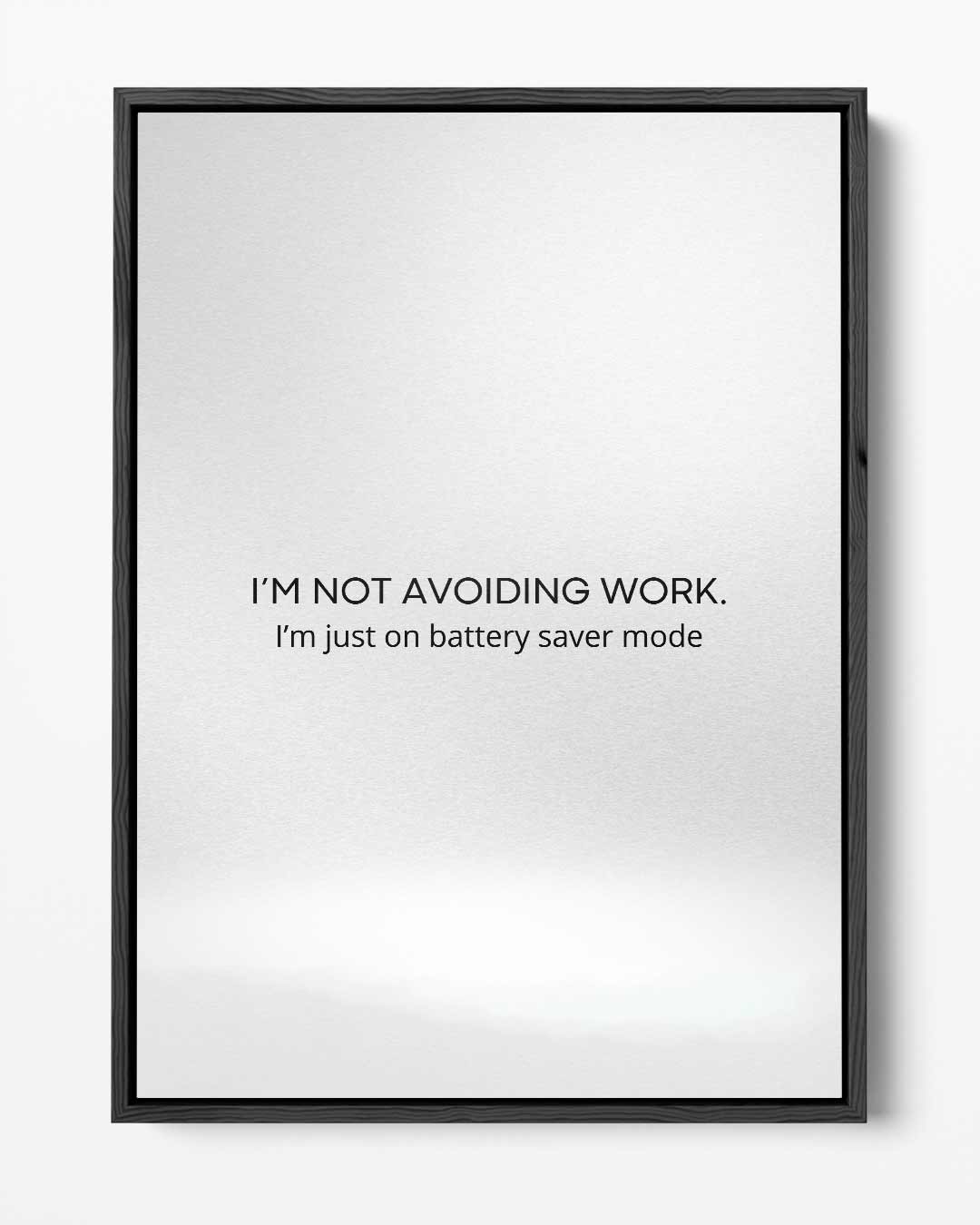 Motivatie op Spaarstand Poster Kunstwerk-canvas-dibond-plexiglas-wanddecoratie-WallArtistic