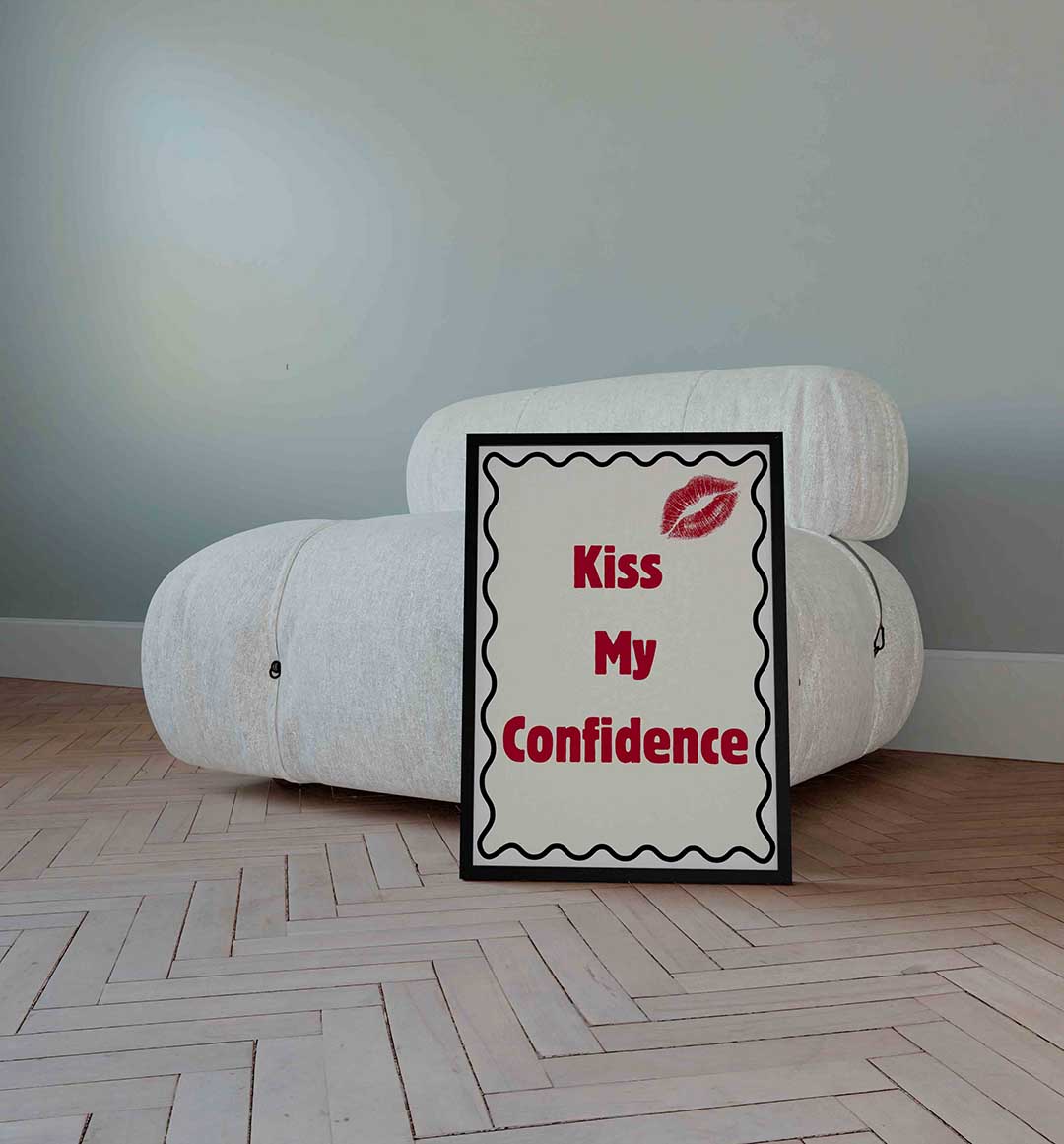 Kiss my confidence Poster