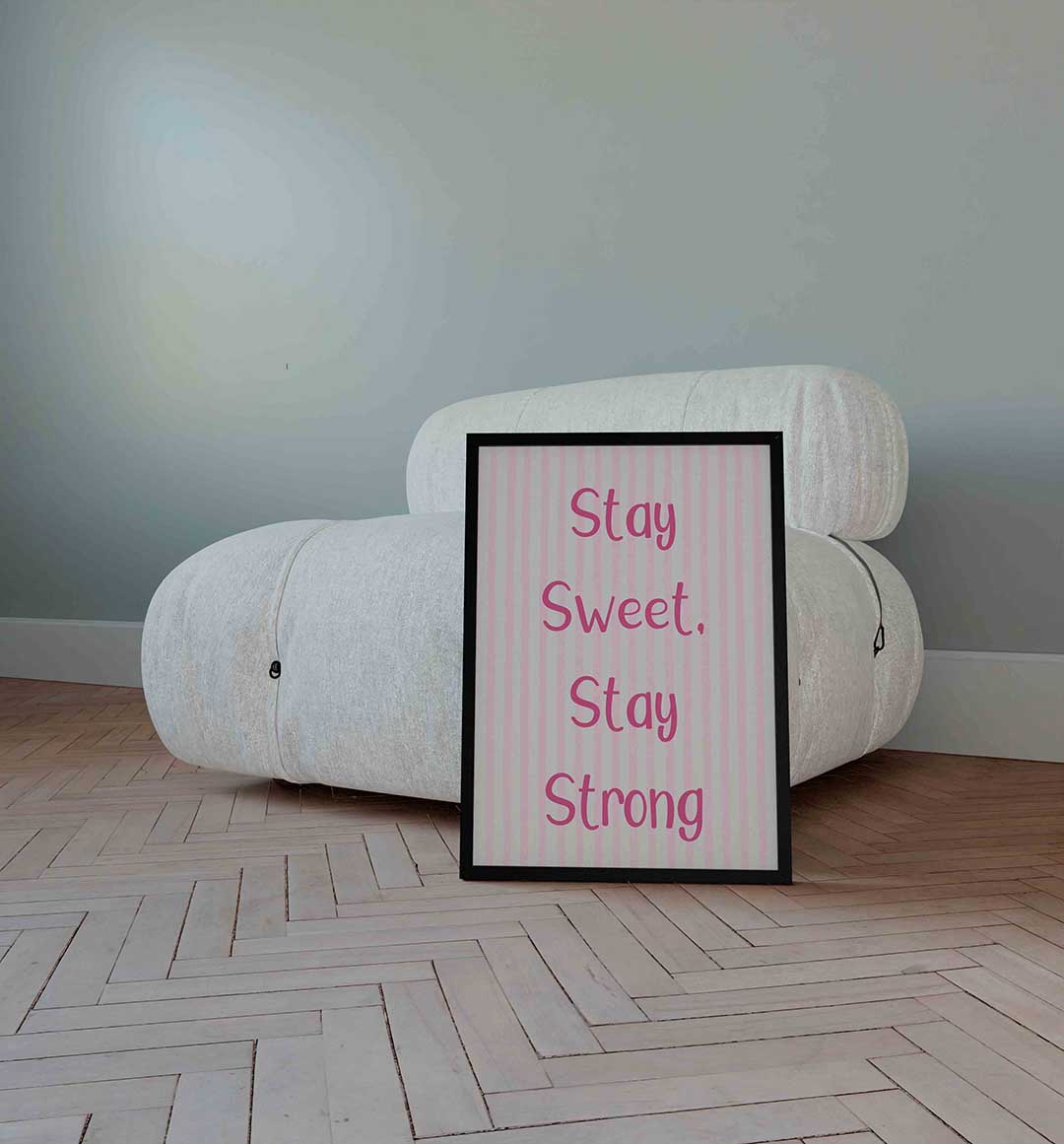 Stay sweet stay strong Poster