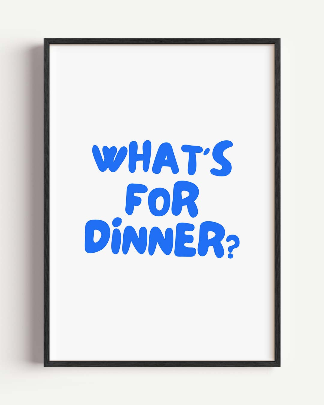 What's for Dinner? Poster-WallArtistic
