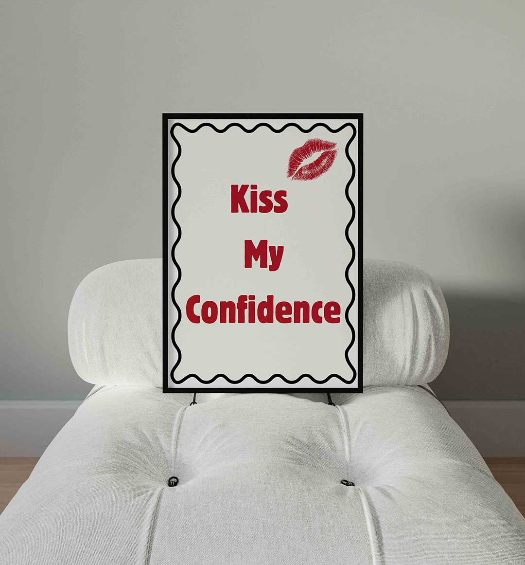 Kiss my confidence Poster