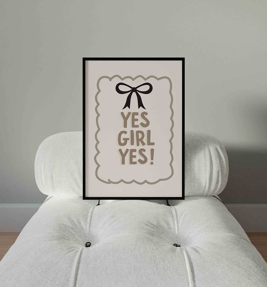 Yes girl yes Poster