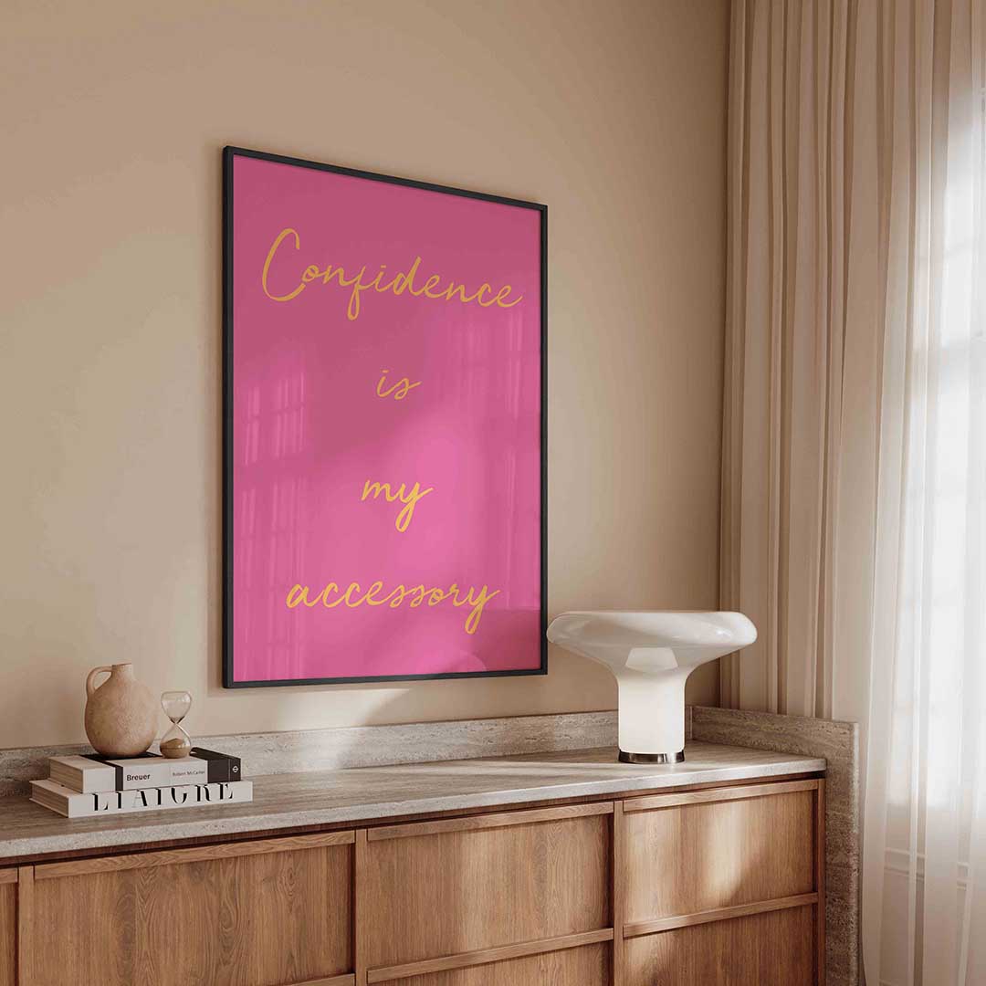 Confidence is my accessory Poster
