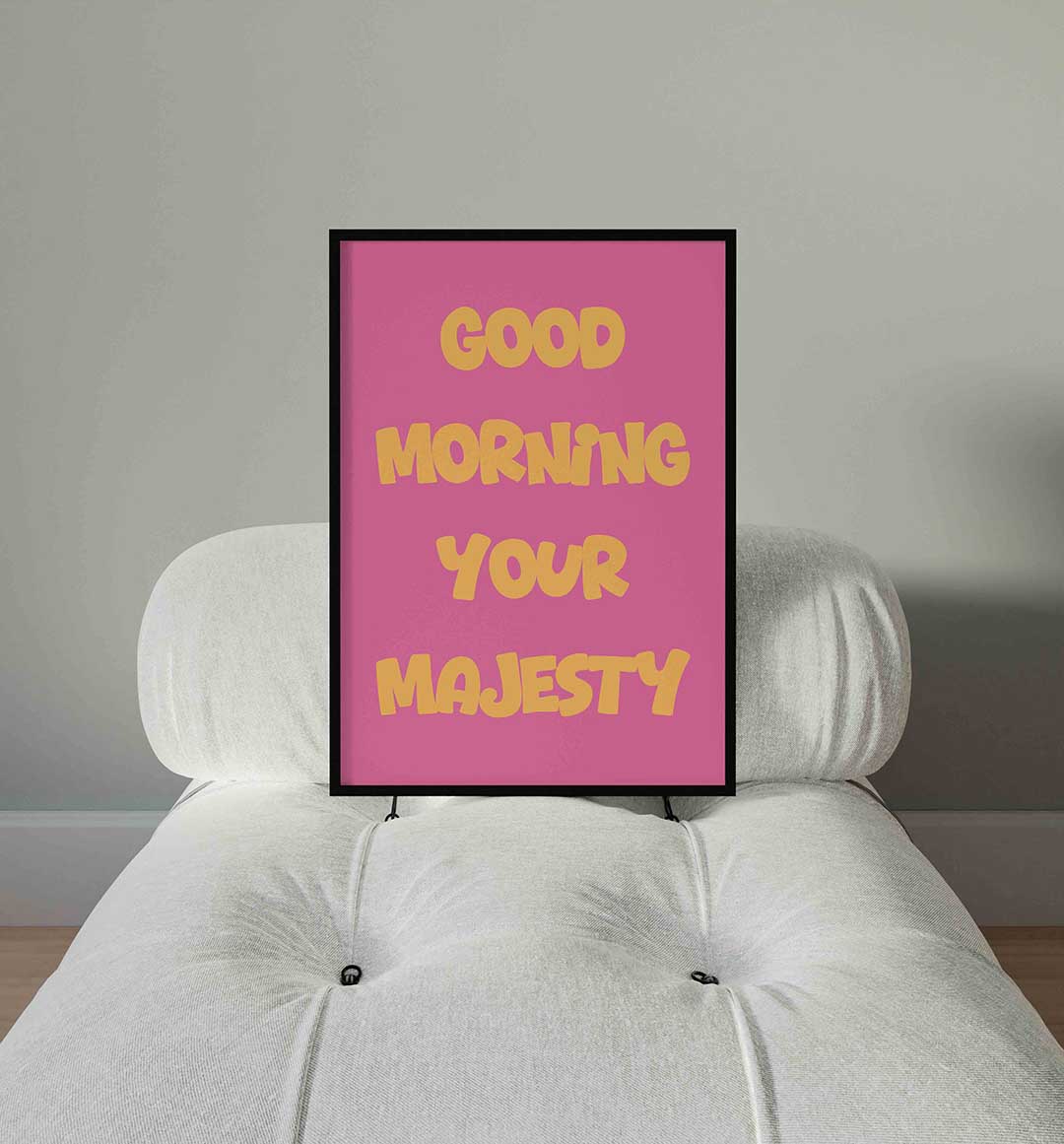 Good morning your majesty Poster