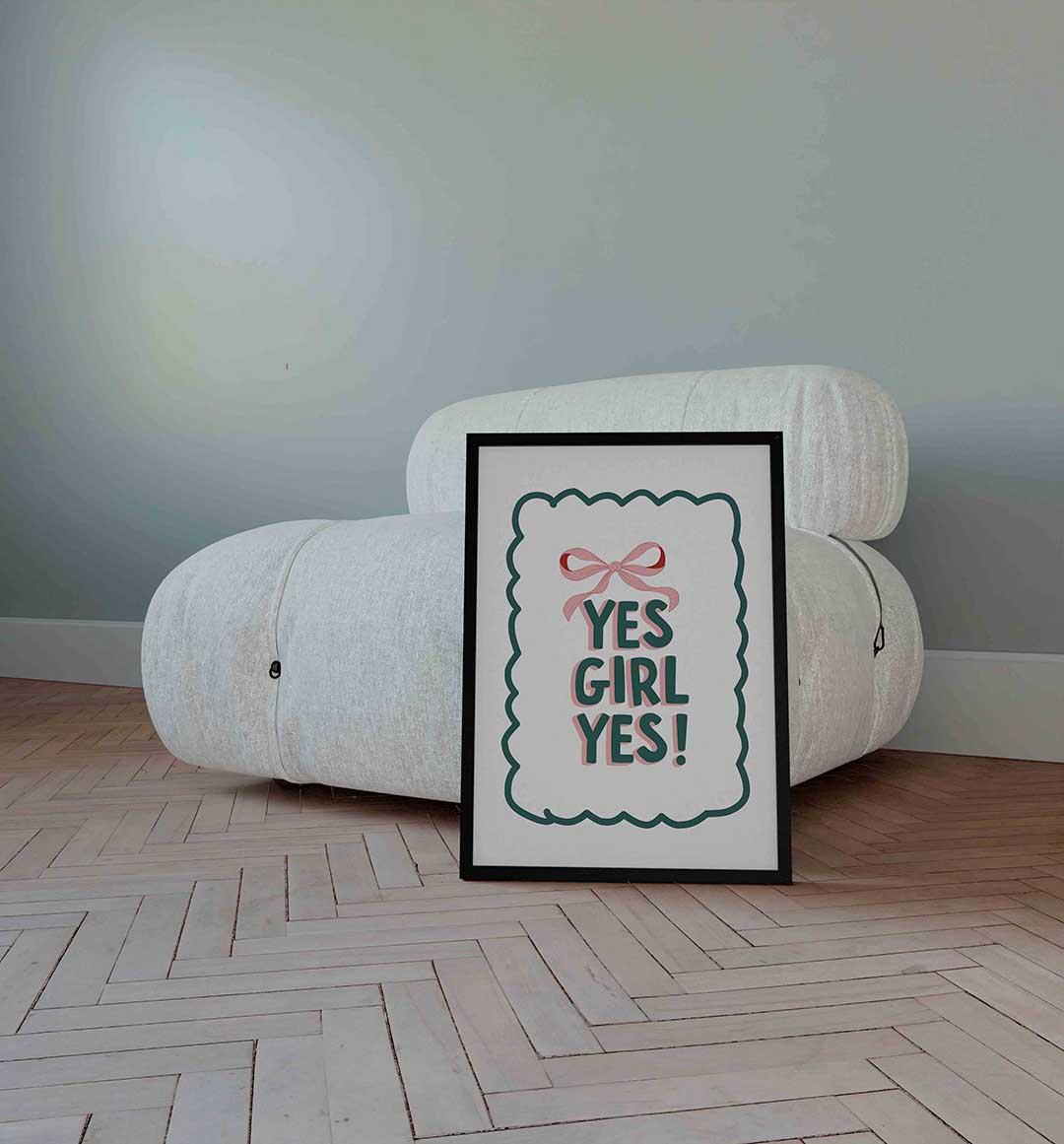 Yes girl yes Poster