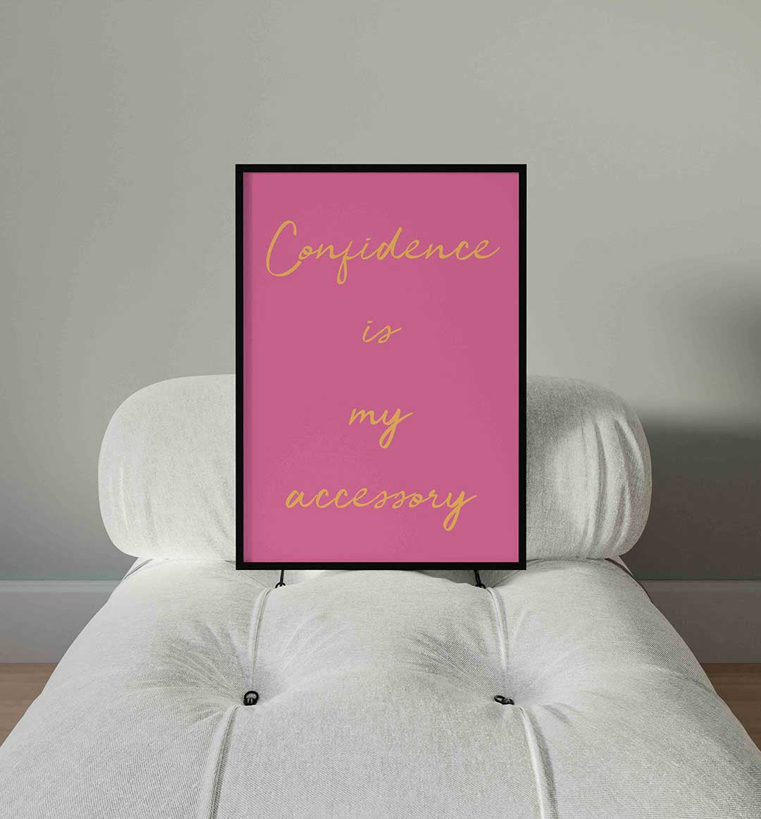 Confidence is my accessory Poster