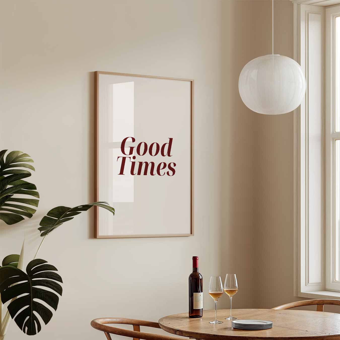 Good Times Typography Poster-WallArtistic
