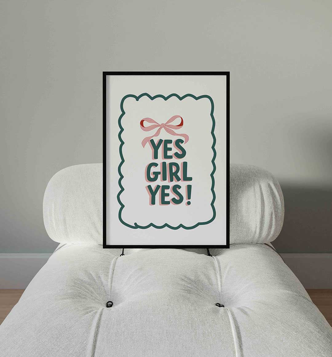 Yes girl yes Poster