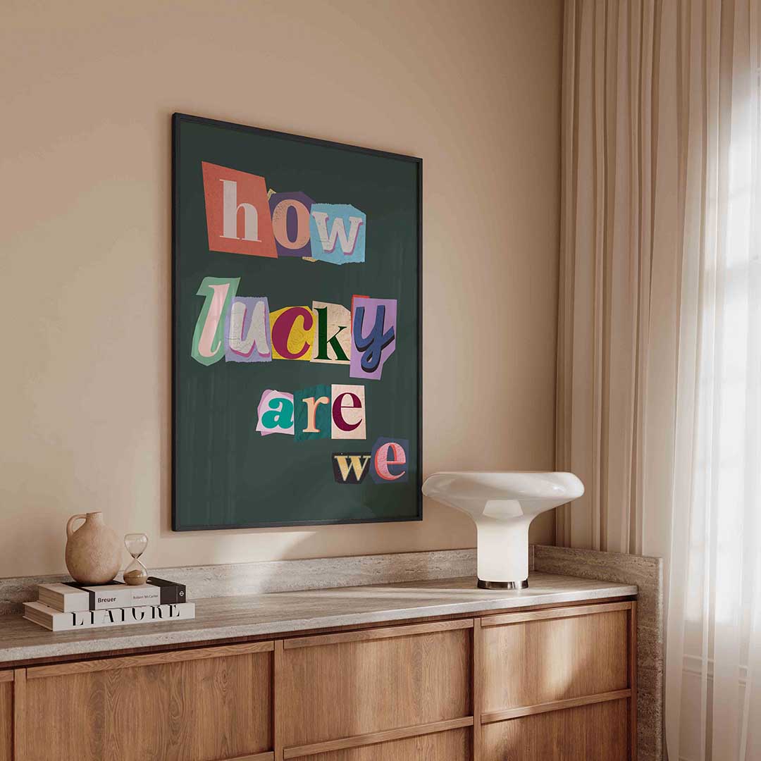 How lucky are we Poster